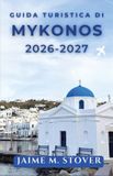 Guida Libri GmbH Guida Turistica di Mykonos 2026-2027