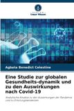 Eine Verlag Unser Wissen Eine Studie zur globalen Gesundheits-dynamik und zu den Auswirkungen nach Covid-19 Paperback