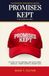 Promises Kept: The Complete Record - A Definitive Account of a Historic Presidency