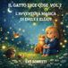 IL GATTO DICE COSE VOL.2 L'AVVENTURA MAGICA DI EMILY E ELLIOT