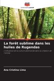 La Editions Notre Savoir La forêt sublime dans les huiles de Rugendas Paperback