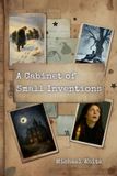 A Libri GmbH A Cabinet of Small Inventions Paperback