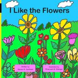 I Like the Flowers