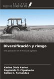 Diversificación y riesgo: Una aplicación en el mercado agrícola