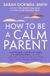 How Hachette Ireland How to Be a Calm Parent