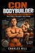 Con Bodybuilder: The Ultimate Prison Workout Book
