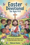 Easter Independently Published Easter Devotional For Ages 4-8