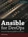 Ansible for DevOps: Server and configuration management for humans