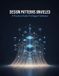 Design Independently Published Design Patterns Unveiled Paperback