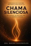 CHAMA Independently Published CHAMA SILENCIOSA: O Protocolo de 21 Dias para Descobrir a Causa Oculta do Cansaço, da Pele Sem Viço e da Memória Cansada Paperback