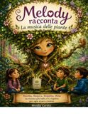 Melody racconta: La musica delle piante