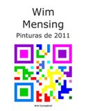 Wim Mensing Pinturas de 2011 Paperback