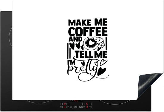 KitchenYeah® Inductie beschermer 77x51 cm - Make me coffee and tell me I'm pretty - Quotes - Inductie kookplaat accessoire