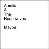 Suburban Amelia & The Housewives Maybe 7" Vinyl