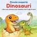 Piccole scoperte Dinosauri: Libro da colorare per bambini dai 5 agli 8 anni