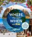 Where Lonely Planet Where To Go When With Kids Hardcover