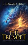 The Libri GmbH The Trumpet: The War That Splits the Heavens Hardcover