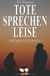 Tote sprechen leise: Ein Krimi mit Capitán Centuron