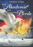Die Akademie der magischen Pferde - Winterschlacht: DE: 3