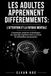 LES ADULTES APPRENNENT DIFFÉREMMENTS : L’ATTENTION ET LA FATIGUE MENTALE