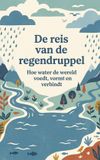 De Waries B.V. De reis van de regendruppel