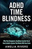 ADHD Time Blindness: How to Build a System That Works With Your Brain