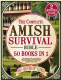 The Bol The Complete Amish Survival Bible