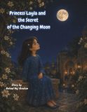 Princess Libri GmbH Princess Layla and the Secret of Changing Moon