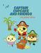 Captain Cupcake and Friends: A Sweet Pirate Tale to Color!