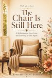 The Chair Is Still Here