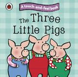 The Ladybird Touch & Feel Fairy Tales Three Little Pigs