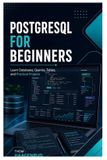 PostgreSQL Independently Published PostgreSQL for Beginners Paperback