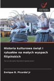 Historia OmniScriptum SRL Historia kulturowa świąt i rytualów na malych wyspach filipińskich