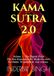 KAMASUTRA 2.0: Volume 2 - The Digital Flesh: The New Kamasutra for Modern Lovers – Technology, AI, VR, Teledildonics & Digital Intimacy for the 21st Century