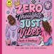 Zero Thoughts. Just Vibes: A Bold and Sassy Coloring Book for Teens and Young Adults