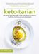 Ketotarian: Bol Ketotarian: The (Mostly) Plant-based Plan to Burn Fat, Boost Energy, Crush Cravings and Calm Inflammation