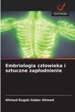 Embriologia OmniScriptum SRL Embriologia czlowieka i sztuczne zaplodnienie Paperback