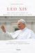 LEO XIV. THE LIFE AND VISION OF HISTORY'S FIRST AMERICAN POPE: 10 Keys to a Landmark First Year, from Global Peace to Magnifica Humanitas