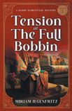 Tension Maisie Schreffler Mysteries: Tension At The Full Bobbin