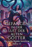Gefangen Icecat Gefangen in der Lust der Alten Götter – Die Antike Monster Sammlung | Monster Erotik | Dark Fantasy Erotik