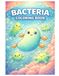 Bacteria Coloring Book: Cute and Friendly Bacteria, Funny Microbes and Simple Shapes – A Fun Coloring Book for Kids