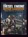 THE DIESEL ENGINE REPAIR HANDBOOK: Diagnosis, Maintenance, and Troubleshooting