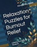 Relaxation Puzzles for Burnout Relief: Calming Activities for Tired Students
