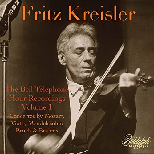 Fritz Biddulph Recordings Fritz Kreisler: The Bell Telephone Hour Recordings