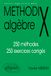 Algebre: 250 Methodes, 250 Exercices Corriges, Edition 1997
