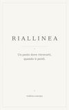 RIALLINEA: Un posto dove ritrovarti, quando ti perdi.