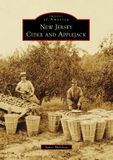 New Arcadia Publishing Images of America- New Jersey Cider and Applejack Hardcover
