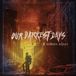 Sonic Rendezvous Our Darkest Days A Common Agony (LP)