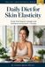 Daily Libri GmbH Daily Diet for Skin Elasticity: Foods That Support Collagen and Hydration During GLP-1 Therapy