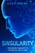 SINGULARITY: Choosing Humanity’s Future in the AI Age